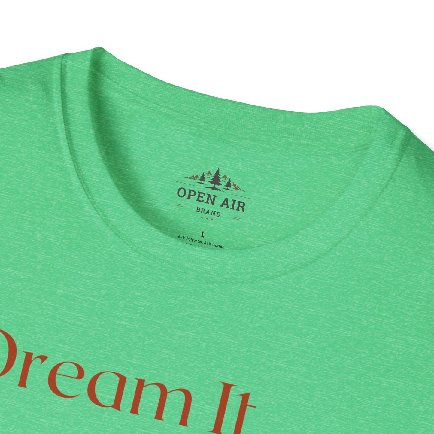 Dream It Believe it Build It T-Shirt