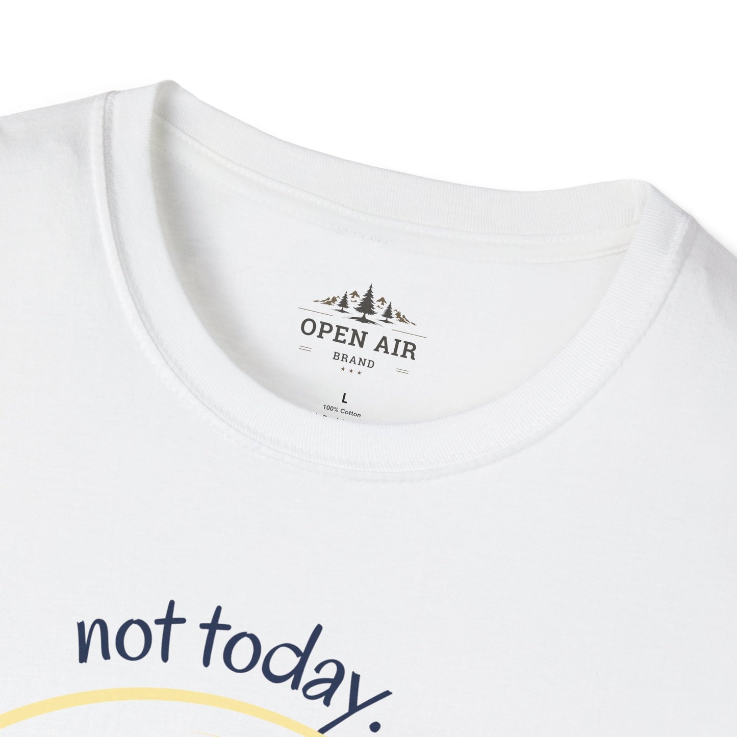 Not Today T-Shirt