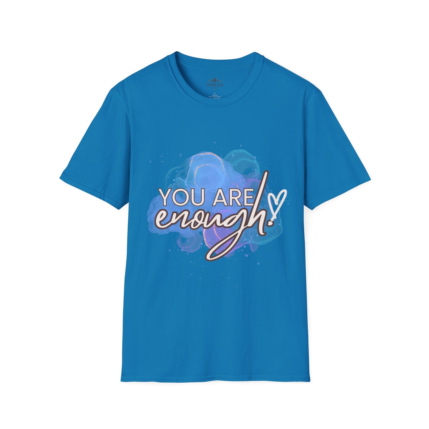 You Are Enough T-Shirt