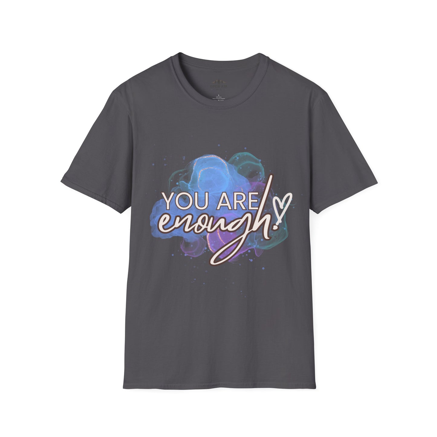 You Are Enough T-Shirt