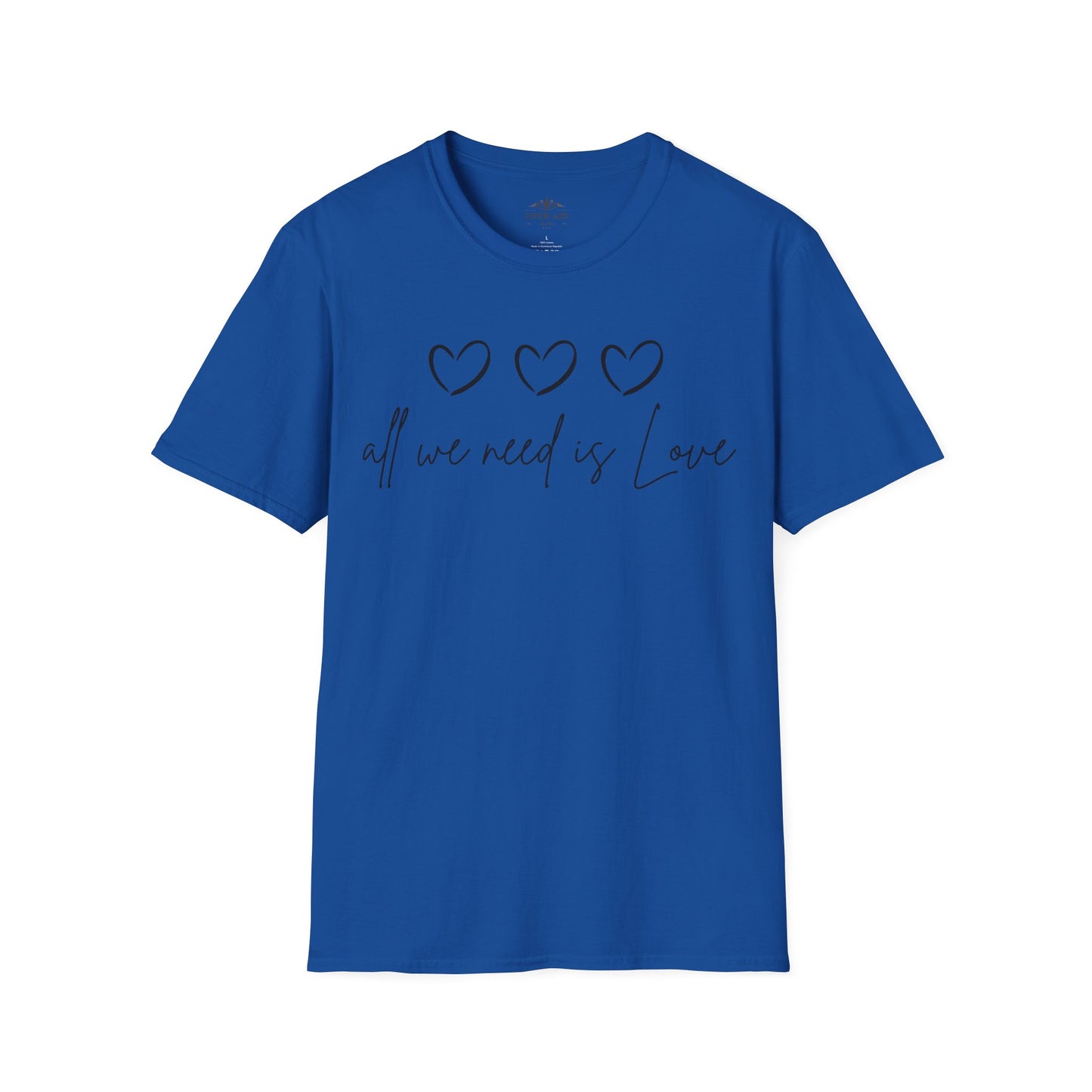 All we need is Love T-Shirt
