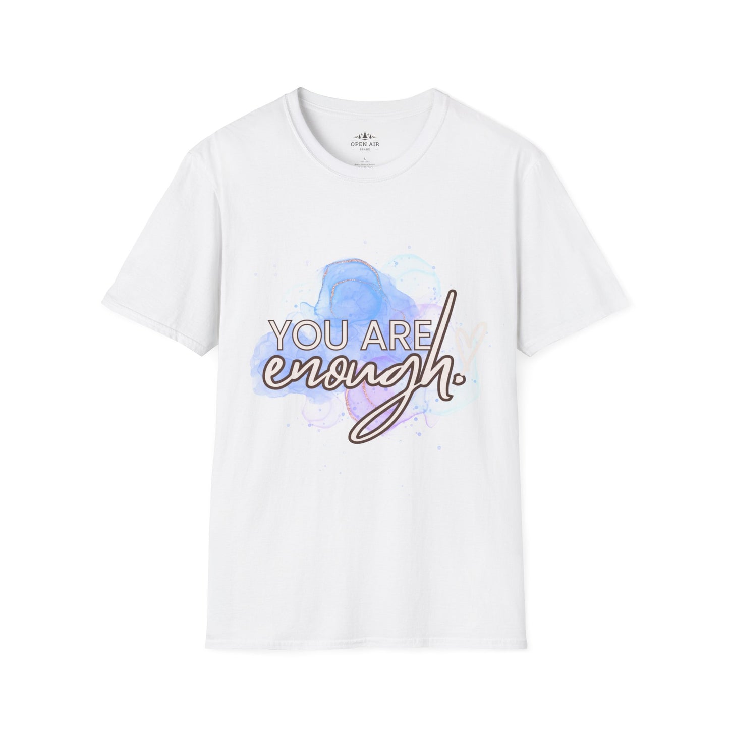 You Are Enough T-Shirt