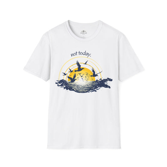 Not Today T-Shirt