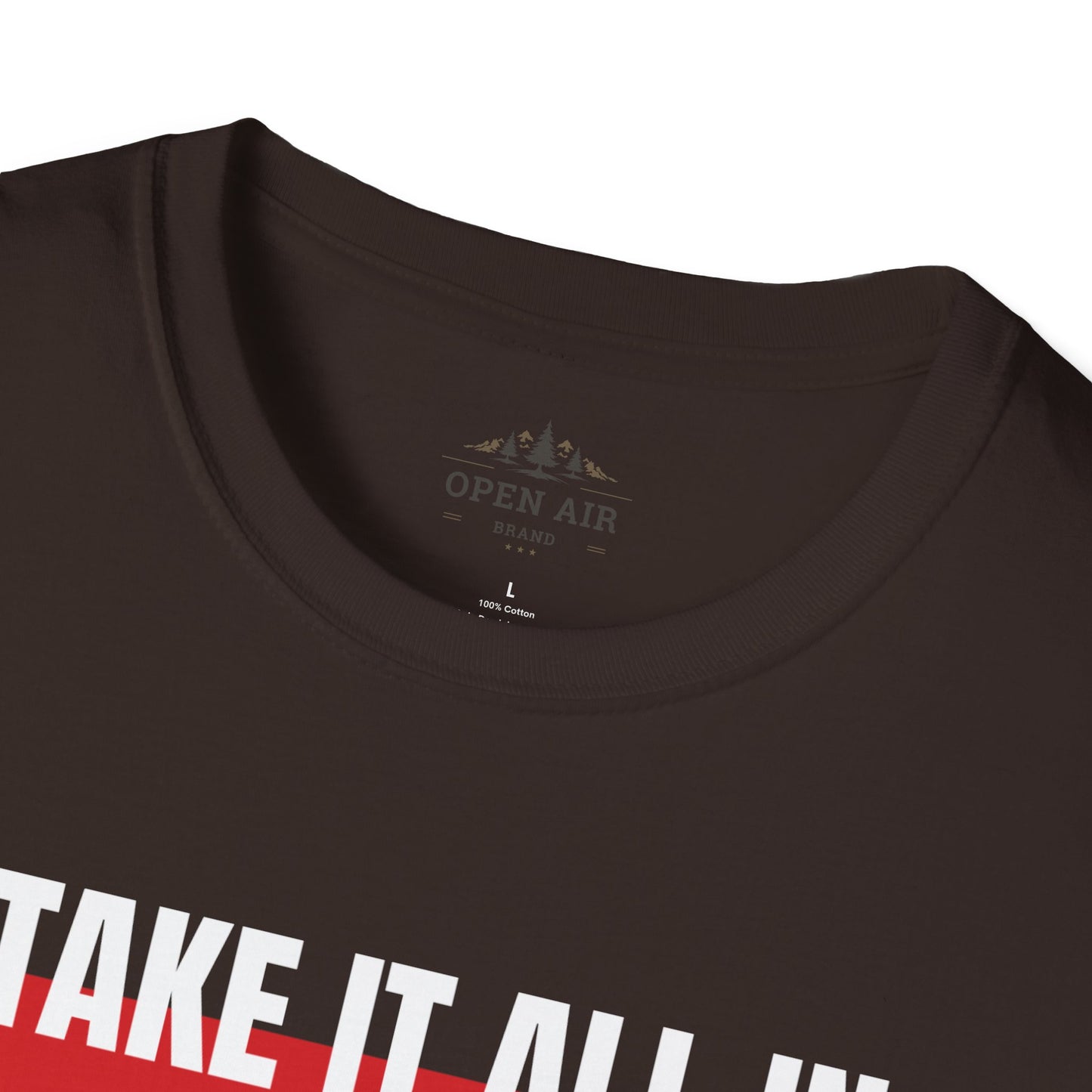 Take it all In T-Shirt